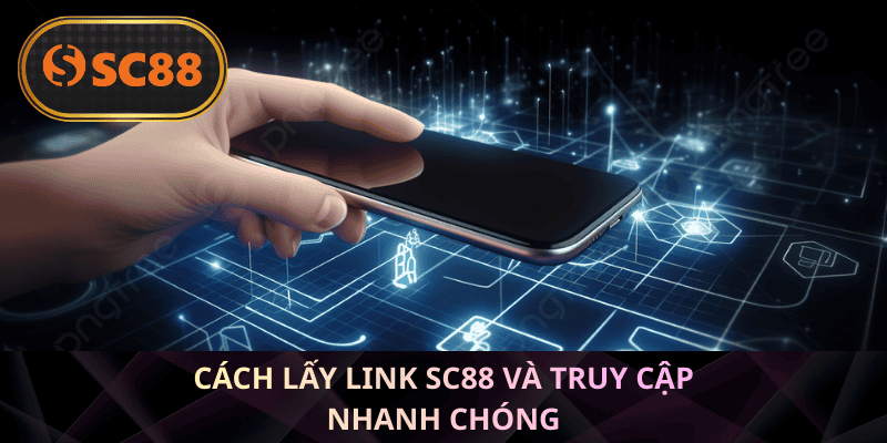 Cách lấy link SC88 và truy cập nhanh chóng